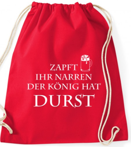 Beutel „Zapft, ihr Narren – der König hat Durst“