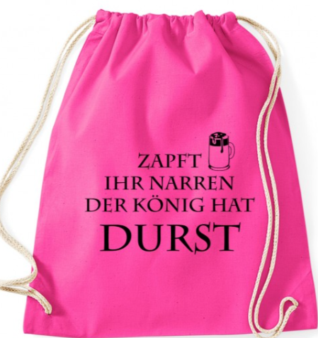 Beutel „Zapft, ihr Narren – der König hat Durst“